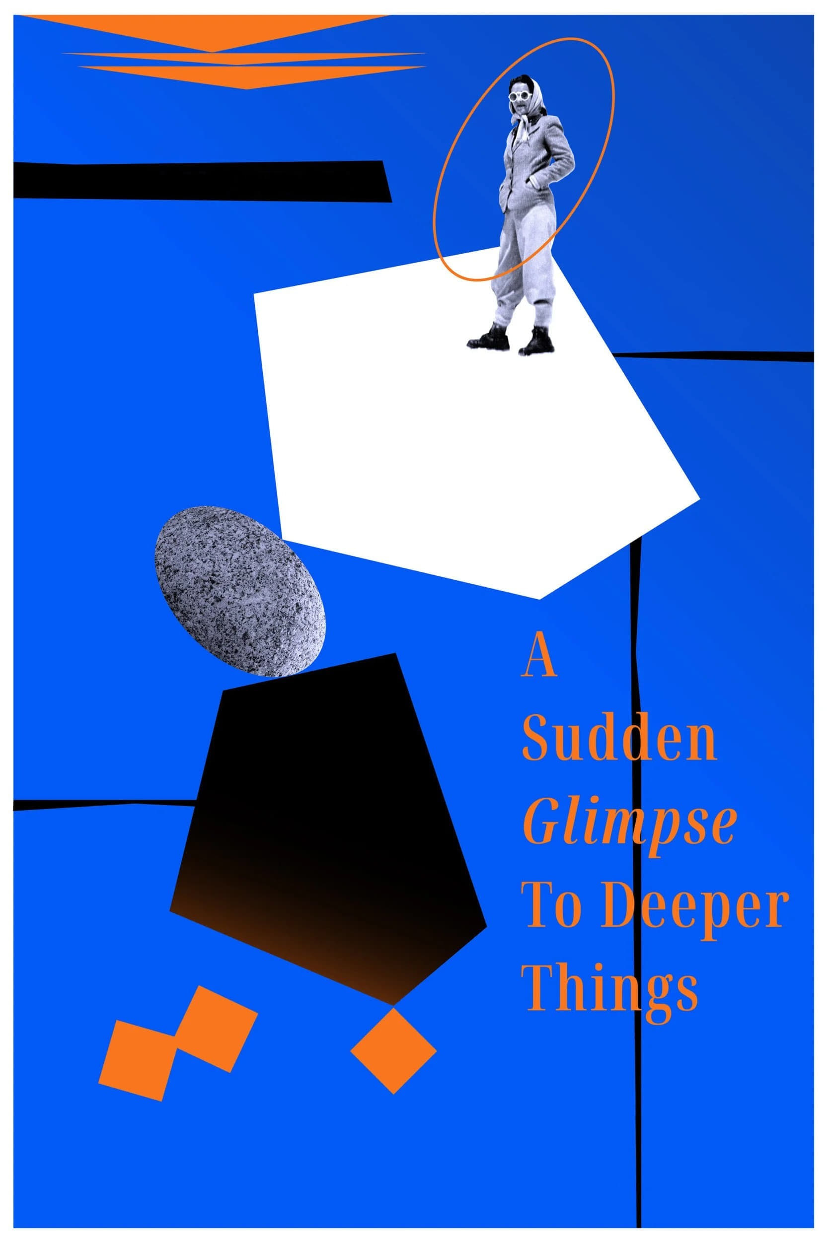 Постер A Sudden Glimpse to Deeper Things